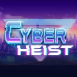 Cyber Heist Slot